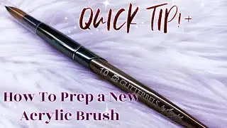 QUICK TIP: HOW TO PREP NEW ACRYLIC BRUSH