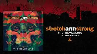 STRETCH ARM STRONG | ILLUMINATING (Official Audio)