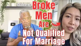 She Said Broke Men Are Not Qualified For A Wife,  Is She Right ?