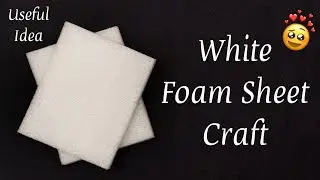 White Foam Sheet Craft Ideas | Craft with Foam Sheets | Best Out Of Waste | Home Decor Ideas