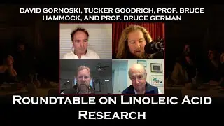 Omega 6 Linoleic Acid Research with Prof. Bruce Hammock, Prof. Bruce German