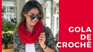 Gola de crochê passo a passo ponto fácil