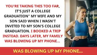 YOU'RE TAKING THIS TOO FAR, IT'S JUST A COLLEGE GRADUATION