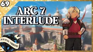 Arc 7 Interlude! | Actual Play DnD Show Episode 69 (nice!)