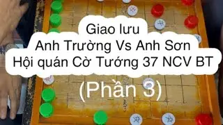 #27 Giao lưu 10’ chạm 5 ( Anh Trường Đại Đao VS Anh Sơn Bình Thạnh ) phần 3