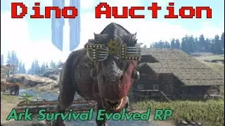 Ark Roleplay Server on Primitive Plus (EP 14) - Dino Auction
