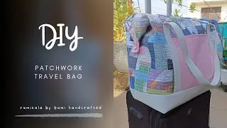 DIY Tas Travel dari Kain Perca