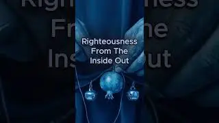Righteousness From The Inside Out #devotional #biblestudy #prayer #spirituality