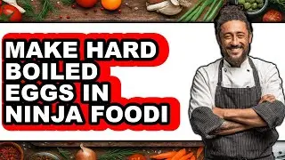 How To Make Hard Boiled Eggs In Ninja Foodi - Full Guide