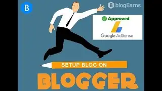 How to setup a blog in Google blogger | Professional Way | Google Adsense approval technique