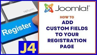 How to Add Custom Fields to the Registration Page of Your Joomla Site