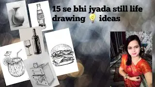 Still life drawing ideas.