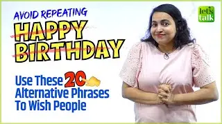 20 Other Ways To Wish &lsquo;Happy Birthday&rsquo; In English - Better Alternative English Phrases!