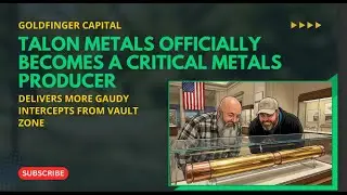 Talon Metals Becomes A Critical Metals Producer, Delivers More Gaudy Intercepts From Vault Zone