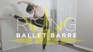 RISING ☀️ An Intermediate Ballet Barre