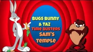 Bugs and Taz Time Busters - Sam's Temple
