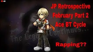 [DFFOO] Ace BT JP Retrospective Stream (February Part 2) plus Rapping