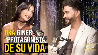 Oka Giner | Protagonista de su vida.
