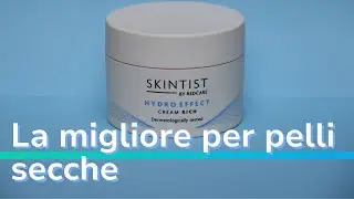 #Skintist Hydro Effect Crema Ricca | La #recensione di QualeScegliere.it