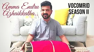 Amma Endru Azhaikkatha | Vocomrid Cover | Mannan | Rajinikanth