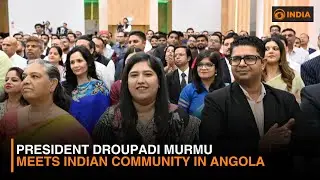 President Droupadi Murmu Meets Indian Community in Angola