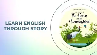learn english through story - elementary level ( The Heron and The Hummingbird )