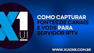 Como Capturar Fontes IPTV | Canais e VODS 2025