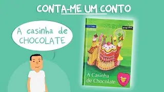 A Casinha de Chocolate | Leitura divertida de livro Infantil