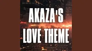 Akaza's Love Theme (from Demon Slayer: Infinity Castle)