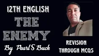 The Enemy ( MCQs for quick revision )