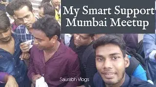 My Smart Support Mumbai Meetup 2017 || Saurabh Vlogs
