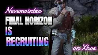 Neverwinter MoD 31 | Join | Final Horizon | on Xbox