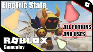 Electric State - All Potions And Their Effects [Timestamps Included] [Halloween Update]