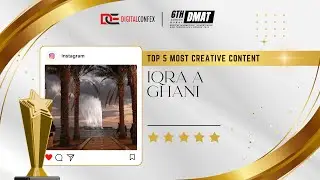 Top 5 Most Creative Content | Iqra A Ghani | 6th DMAT Confex Dubai 2025