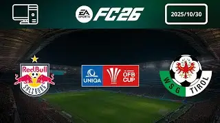 [4K] FC Red Bull Salzburg vs WSG Tirol - Prediction - 2025-26 ÖFB-Cup - EA FC 26