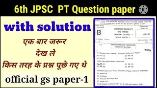 6th JPSC PT QUESTION PAPER AND ANSWER