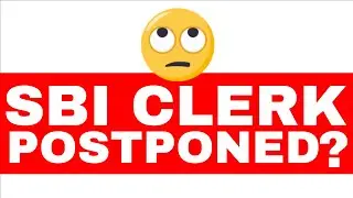 SBI CLERK POSTPONED