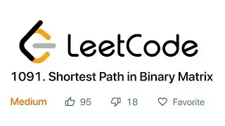 (BFS, DFS) Shortest Path in Binary Matrix - LeetCode Problem #1091