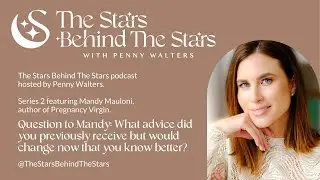 Question to Mandy: What advice did you previously receive but would change now that you know better?