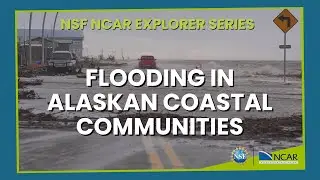 Science in the Spotlight: Flooding in Alaskan Coastal Communities