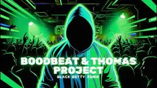 BOODBEAT & THOMAS PROJECT - BLACK  BETTY REMIX