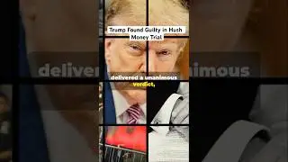 Trump&nbsp;Found&nbsp;Guilty&nbsp;in&nbsp;Hush&nbsp;Money&nbsp;Trial