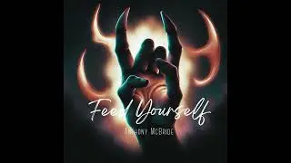 Anthony McBride - Feed Yourself