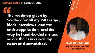 CE - MBA Admissions Mentorship | Testimonial by Mr. Rachit Kothari, ISB MBA Admit