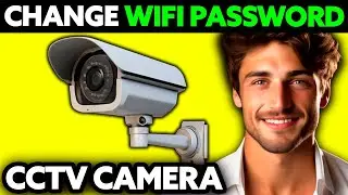 How To Change Wifi Password in CCTV Camera (2025) - Step by Step