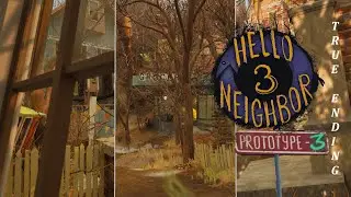 Hello Neighbor 3 Prototype 3 Gameplay (TRUE ENDING, High-Settings)