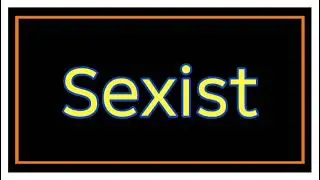 What does Sexist mean in English? | English Vocabulary Explained