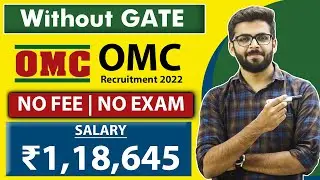 OMC Recruitment 2022🔥 | Salary ₹1,18,645 | NO Exam,FEE | Freshers Without GATE | Job Update Fresher