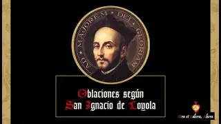 Oblaciones seg&uacute;n San Ignacio [Breves de Ora et Labora, Ahora]