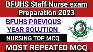 Bfuhs previous year solution|bfuhs previous solved paper|Nursing top MCQ 2023|bfuhs staff nurse exam